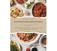PIZZA UND PASTA MEETS SCHNELL UND EINFACH