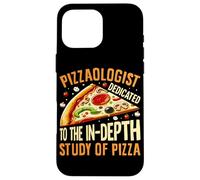 Pizzaologist Dedicated To The In-Depth Study Of Pizza Case for iPhone 16 Pro Max