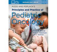 Pizzo & Poplack's Principles and Practice of Pediatric Oncology