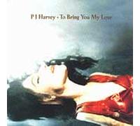 To Bring You My Love