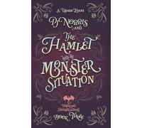PJ Norris and the Hamlet with the Monster Situation: A Cozy Fantasy Mystery: 3 (Firewing Investigations)