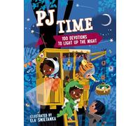 PJ Time: 100 Bedtime Devotions to Light Up the Night