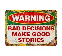 PKNVKZIDK Funny Warning Sign Bad Decisions Make Stories Retro Tin Wall-Art for Man Cave College Dorm Home Office Humor Quote Gift Idea (8 X 12 inch)