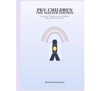 PKV Children: The Master Edition: A Journey Through the Seven Realms - Where YOU Are the Hero