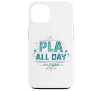 PLA all day - 3D Printing Case for iPhone 13