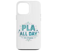 PLA all day - 3D Printing Case for iPhone 13 Pro Max