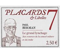 PLACARDS & LIBELLES - TOME 7 LE GRAND LYNCHAGE