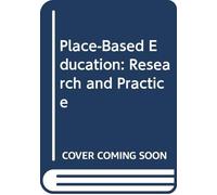 Place-Based Education: Research and Practice