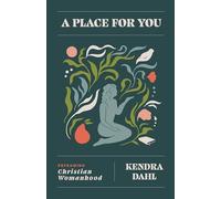 Place for You, A: Reframing Christian Womanhood