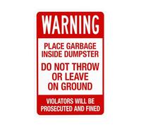 Place Garbage Inside Dumpster Do Not Throw Or Leave On Ground Violators Metal Warning Sign for Indoor Outdoor Security, Business Office Home Garden Street Decor 20 x 30 cm