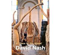 Place in the Wood, A - David Nash