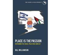 Place is the Passion: Reframing the Israel/Palestine Conflict