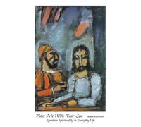 Place Me With Your Son: Ignatian Spirituality in Everyday Life Paperback June, 1991