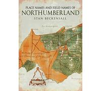 Place Names and Field Names of Northumberland