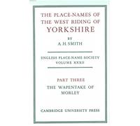 Place-Names of the West Riding of Yorkshire: Part 3 (Survey of English Place-Names)