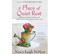 Place of Quiet Rest, A: Finding Intimacy with God Through a Daily Devotional Lif