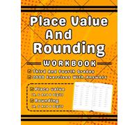 Place Value And Rounding Math Workbook For Grades 3-4: 3rd, 4th Grades Place value Practice Workbook For Kids (Ages 8-10) More Than 2000 Exercises With Answers