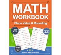 Place Value and Rounding Math Workbook For Grades 4-6: Place Value & Rounding Practice Workbook For Kids Ages 9-12 With 900 Exercises And Answers Key ... Value And Rounding worksheets For Grades 4-6