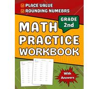 Place Value And Rounding Numbers Math Workbook for Grade 2: 2nd Grade Math Practice Workbook +2000 Questions With Solutions