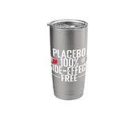 Placebo 100% Side-Effect Free Funny Stainless Steel Insulated Tumbler