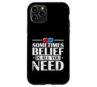 Placebo Belief Is All You Need Quote Case for iPhone 11 Pro
