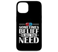 Placebo Belief Is All You Need Quote Case for iPhone 13