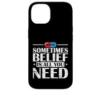 Placebo Belief Is All You Need Quote Case for iPhone 14