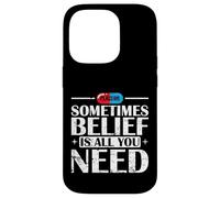 Placebo Belief Is All You Need Quote Case for iPhone 14 Pro