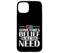 Placebo Belief Is All You Need Quote Case for iPhone 15 Plus
