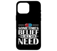 Placebo Belief Is All You Need Quote Case for iPhone 16 Pro Max