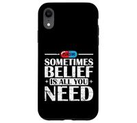 Placebo Belief Is All You Need Quote Case for iPhone XR