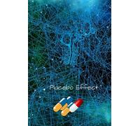 Placebo Effect: Mysteries of the Placebo Effect