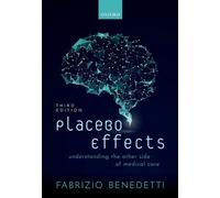 Placebo Effects: Understanding the Mechanisms in Health and Disease