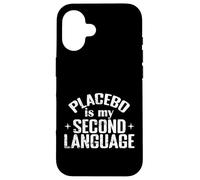 Placebo Is My Second Language Science Humor Case for iPhone 16