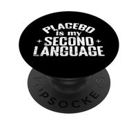 Placebo Is My Second Language Science Humor PopSockets Adhesive PopGrip