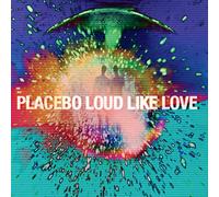Placebo - Love Like Loud [Deluxe]
