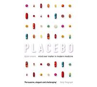 PLACEBO: Mind over Matter in Modern Medicine