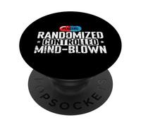 Placebo Randomized Controlled Mind Blown Pun PopSockets Adhesive PopGrip