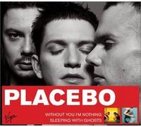 Placebo - Sleeping With Ghosts/Without..