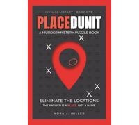 Placedunit: Ivyhall Library - Eliminate the Locations: A Murder Mystery Puzzle Book for Adult Detectives - Find the Killer When the Answer Is a Place, Not a Name