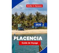 PLACENCIA Guide de voyage 2026: Explorez des plages de sable, des spots de snorkeling, la cuisine locale, la vie de village et des conseils essentiels pour votre escapade au Belize