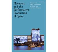 Placeness and the Performative Production of Space