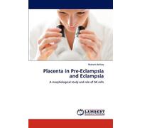 Placenta in Pre-Eclampsia and Eclampsia: A morphological study and role of NK cells