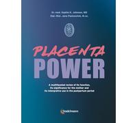 Placenta Power: A multifaceted review of its function, its significance for the mother and its integrative use in the postpartum period