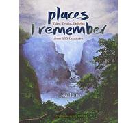 Places I Remember: Tales, Truths, Delights from 100 Countries