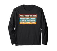 Places I Won't Be Going Today Funny Detour Sarcasm Humor Long Sleeve T-Shirt
