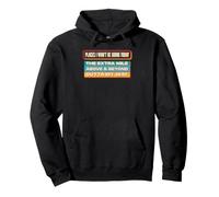 Places I Won't Be Going Today Funny Detour Sarcasm Humor Pullover Hoodie