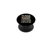 Places I Wont Be Going Today Funny Lazy Sarcastic PopSockets Adhesive PopGrip
