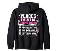Places I Won't Be Going Today Sarcastic Humor Zip Hoodie