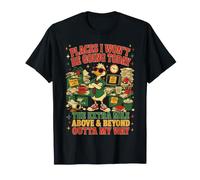 Places I Won't Be Going Today The Extra Mile Above Beyond T-Shirt